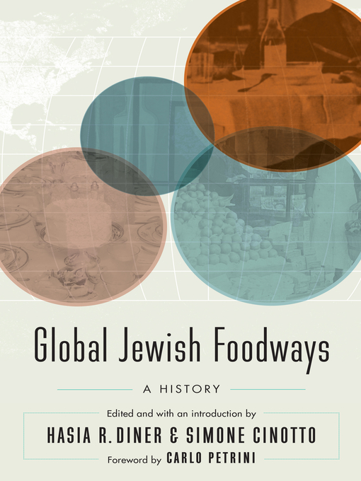 Title details for Global Jewish Foodways by Hasia R. Diner - Available